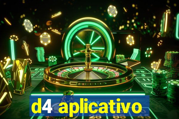 d4 aplicativo